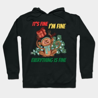its fine im fine everything is fine funny christmas monkey Hoodie